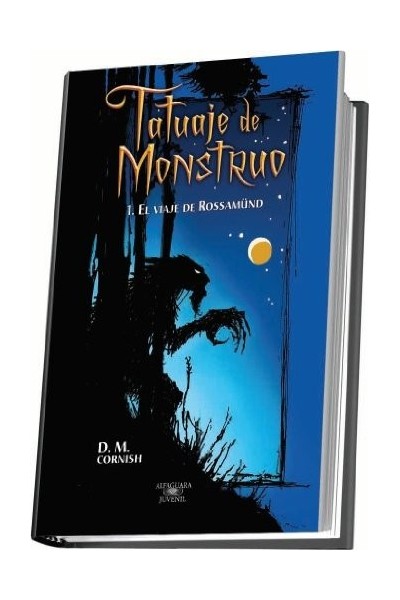 Tatuaje De Monstruo 1:  El viaje de Rossamünd.(Primera edición)